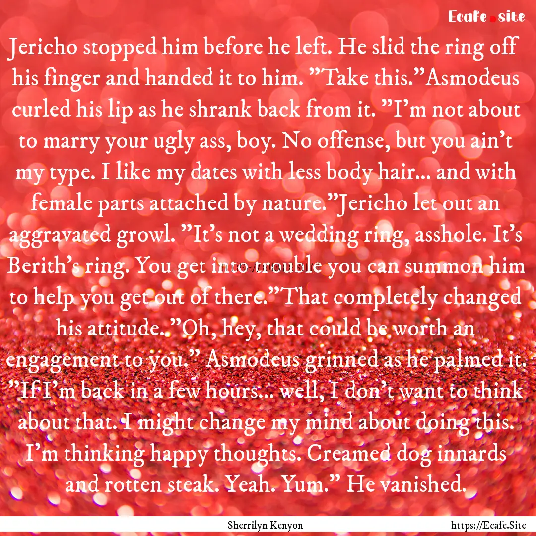 Jericho stopped him before he left. He slid.... : Quote by Sherrilyn Kenyon