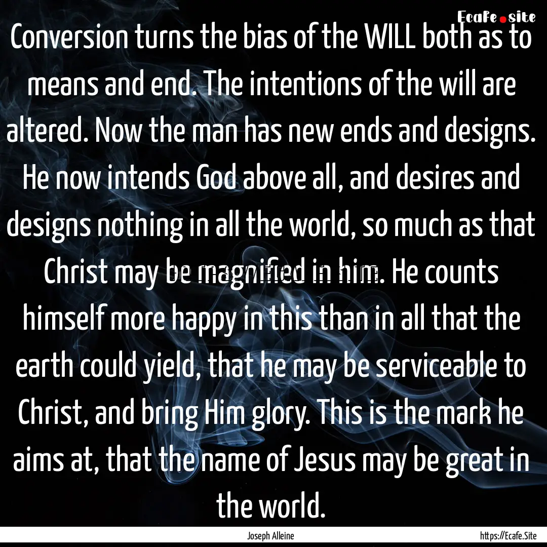 Conversion turns the bias of the WILL both.... : Quote by Joseph Alleine