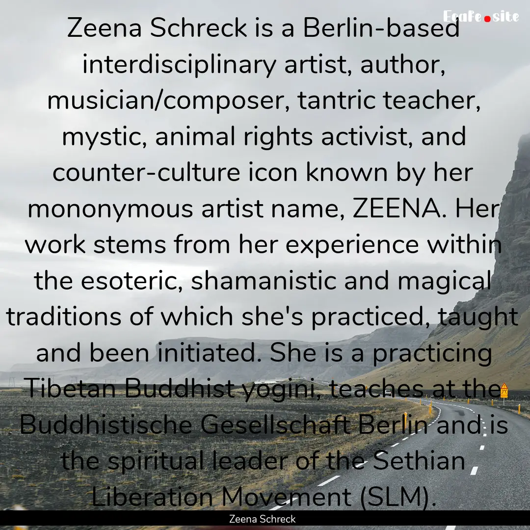 Zeena Schreck is a Berlin-based interdisciplinary.... : Quote by Zeena Schreck