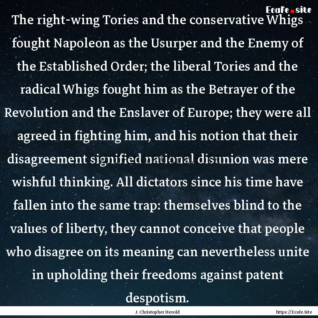 The right-wing Tories and the conservative.... : Quote by J. Christopher Herold