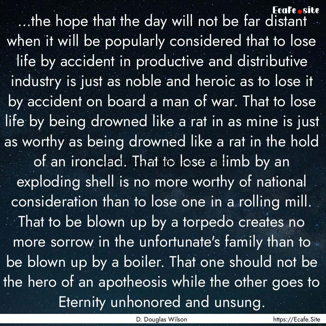 ...the hope that the day will not be far.... : Quote by D. Douglas Wilson