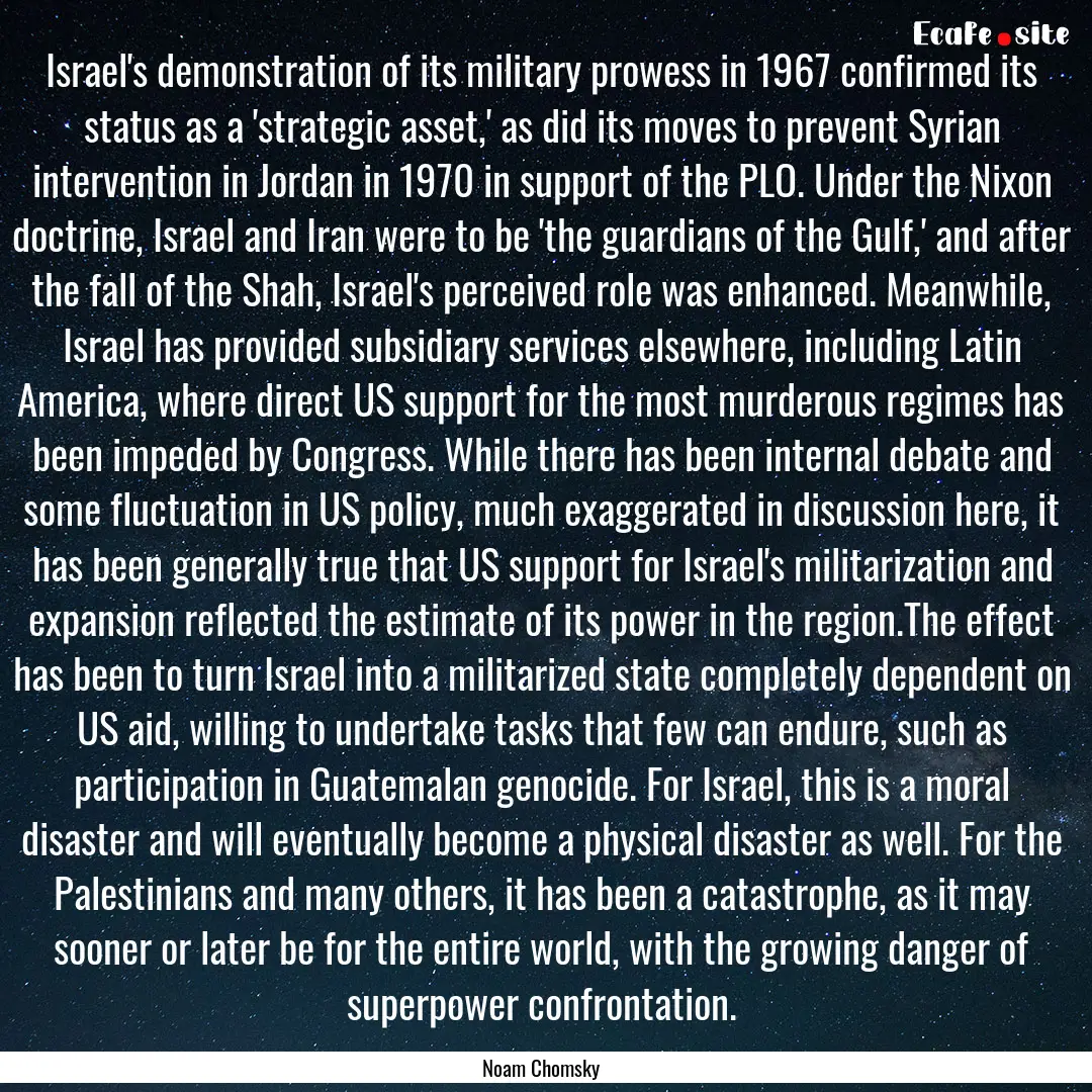 Israel's demonstration of its military prowess.... : Quote by Noam Chomsky