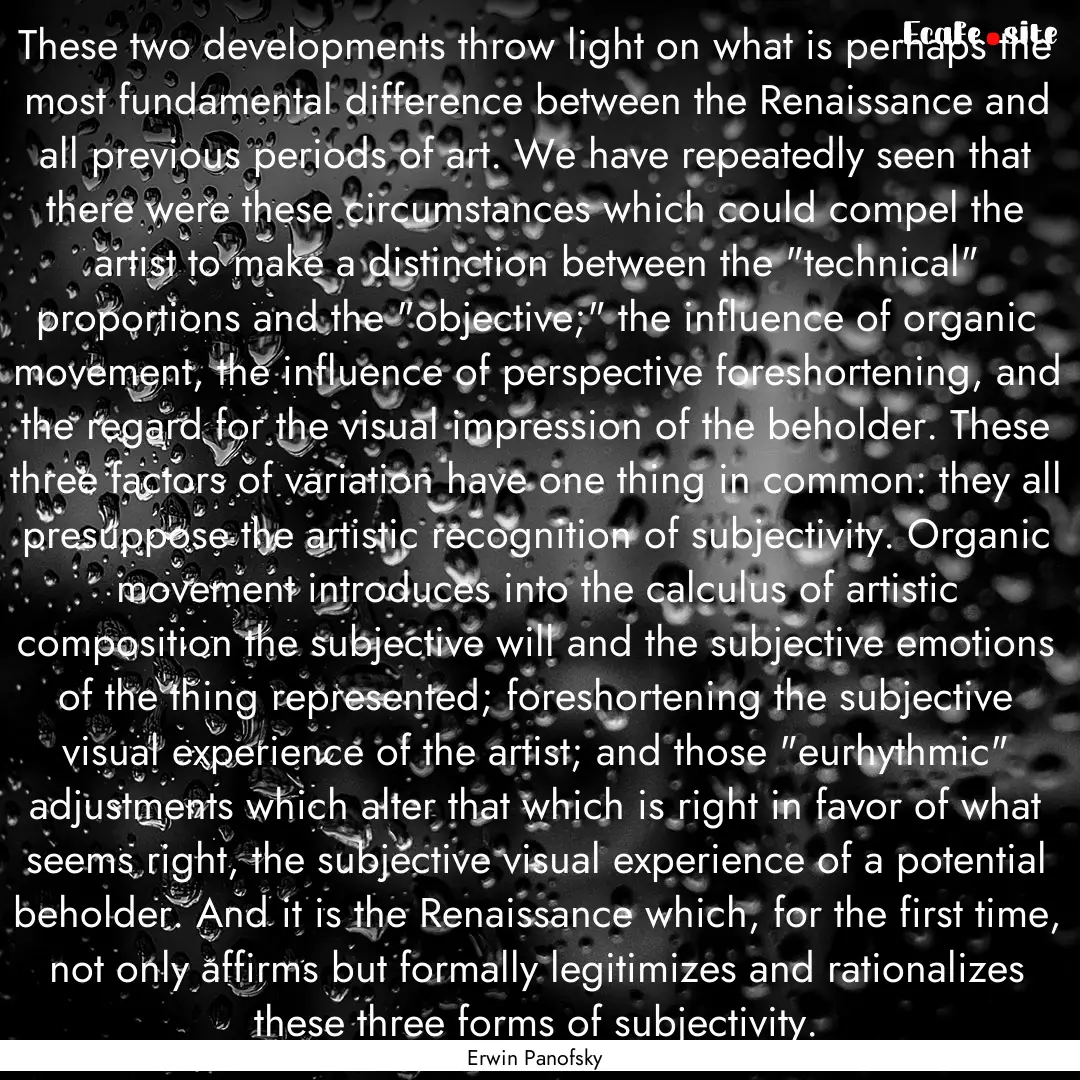 These two developments throw light on what.... : Quote by Erwin Panofsky