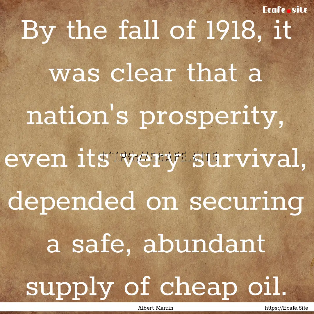 By the fall of 1918, it was clear that a.... : Quote by Albert Marrin