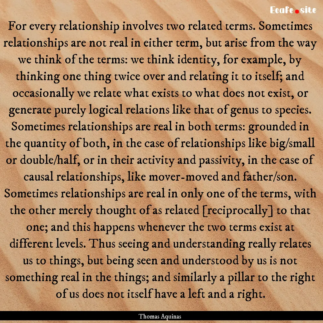 For every relationship involves two related.... : Quote by Thomas Aquinas