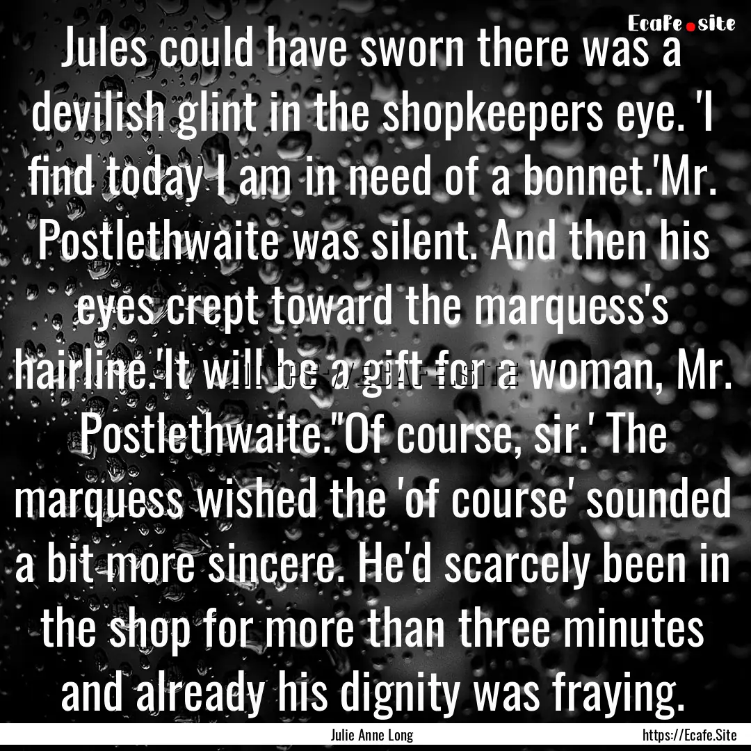 Jules could have sworn there was a devilish.... : Quote by Julie Anne Long