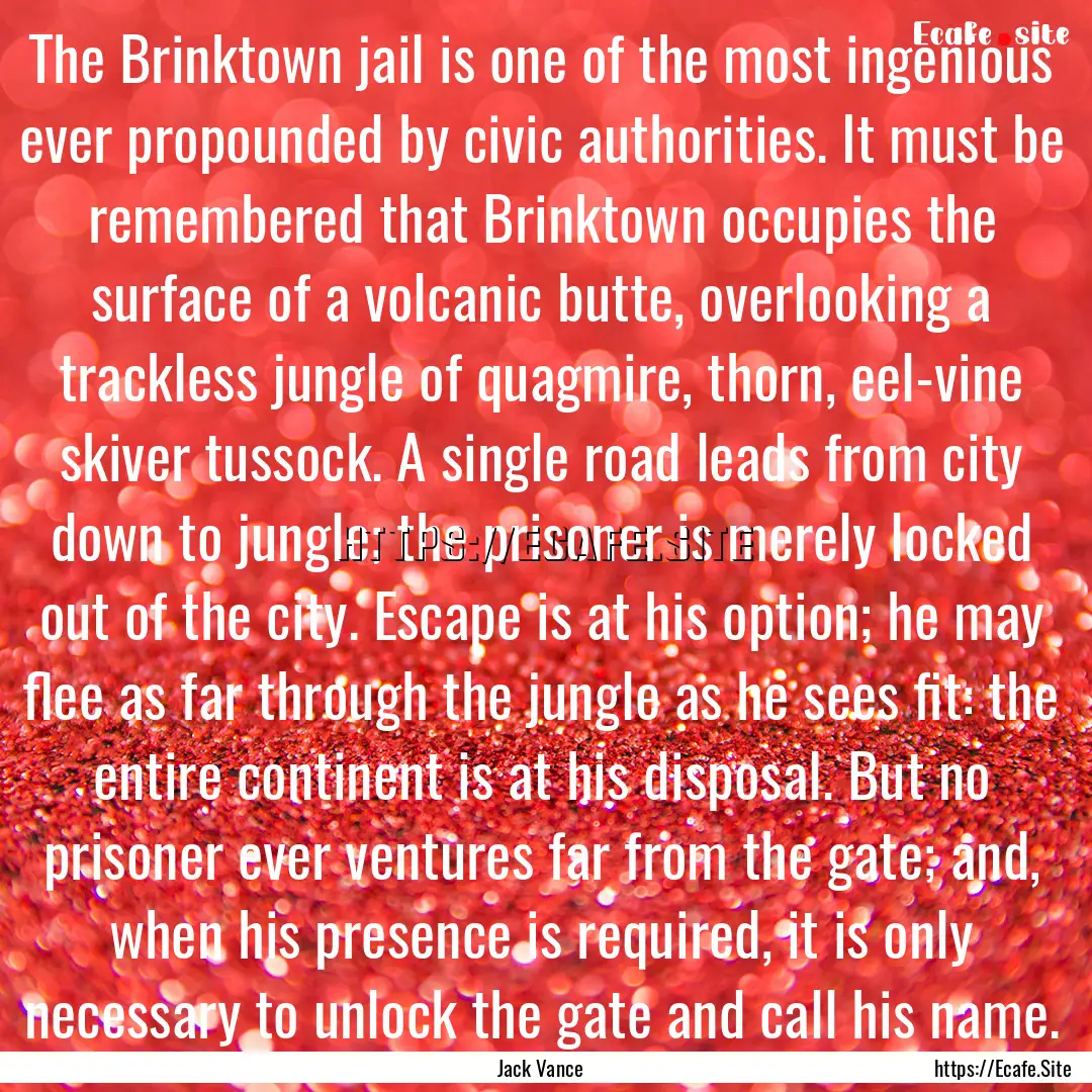 The Brinktown jail is one of the most ingenious.... : Quote by Jack Vance