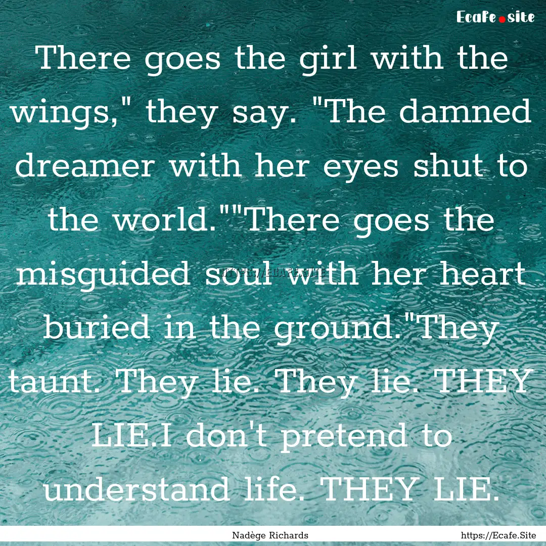 There goes the girl with the wings,