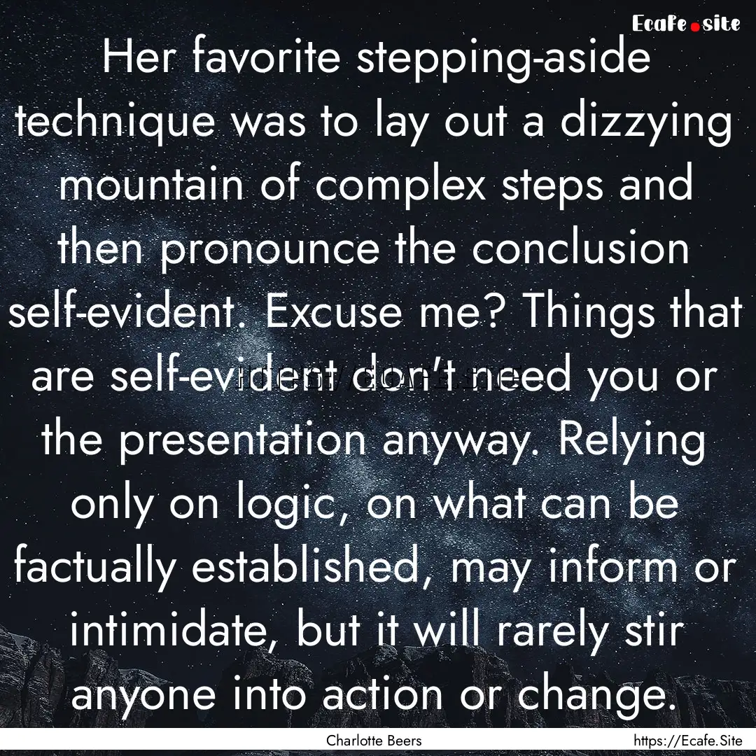 Her favorite stepping-aside technique was.... : Quote by Charlotte Beers