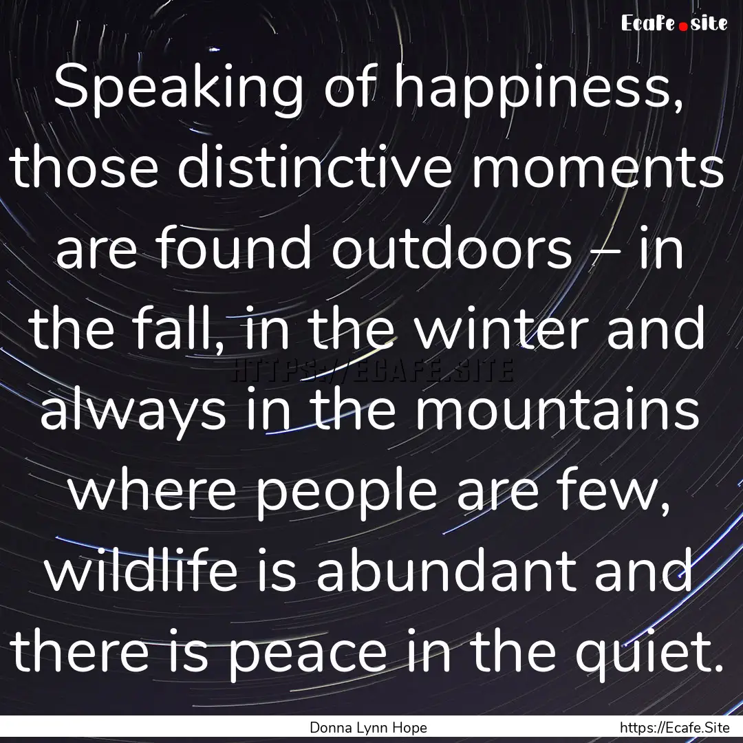 Speaking of happiness, those distinctive.... : Quote by Donna Lynn Hope