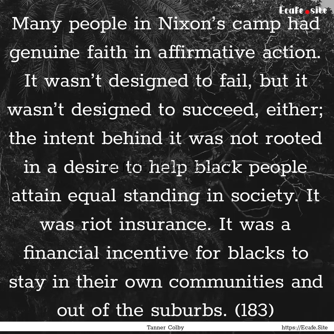 Many people in Nixon’s camp had genuine.... : Quote by Tanner Colby