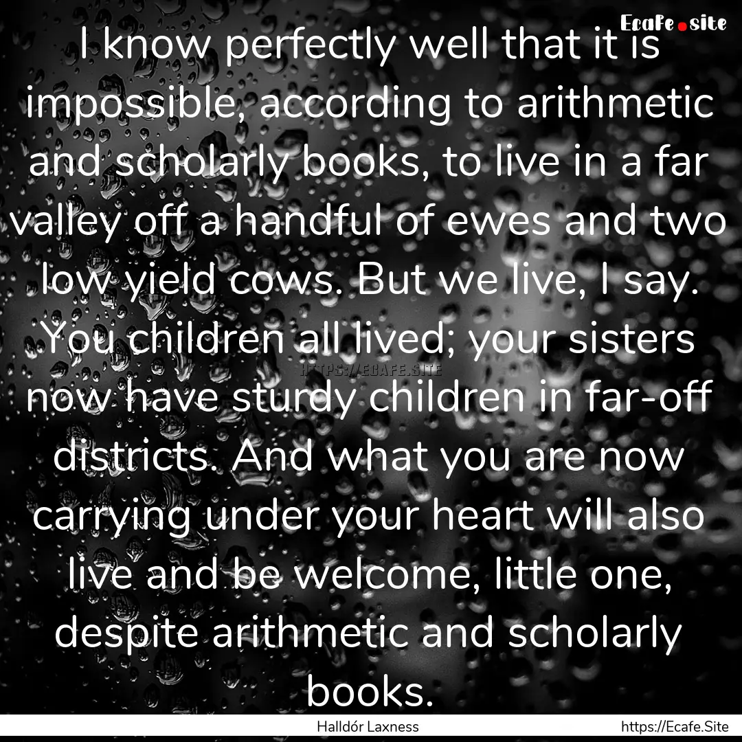 I know perfectly well that it is impossible,.... : Quote by Halldór Laxness