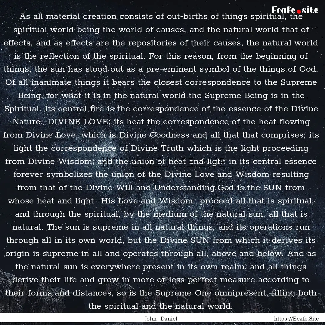 As all material creation consists of out-births.... : Quote by John Daniel