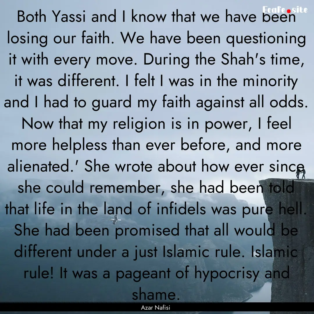 Both Yassi and I know that we have been losing.... : Quote by Azar Nafisi