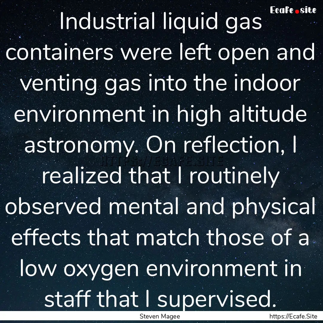 Industrial liquid gas containers were left.... : Quote by Steven Magee