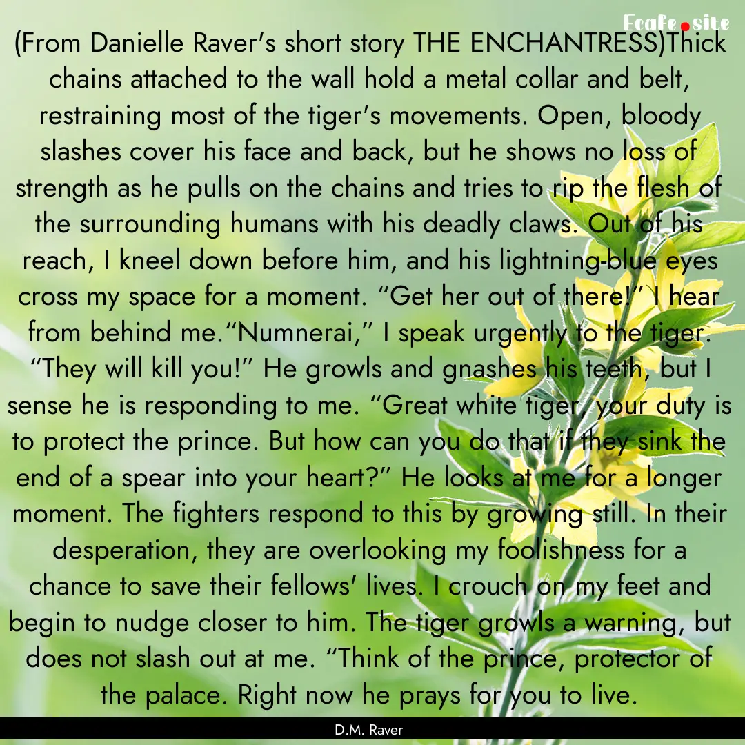 (From Danielle Raver's short story THE ENCHANTRESS)Thick.... : Quote by D.M. Raver