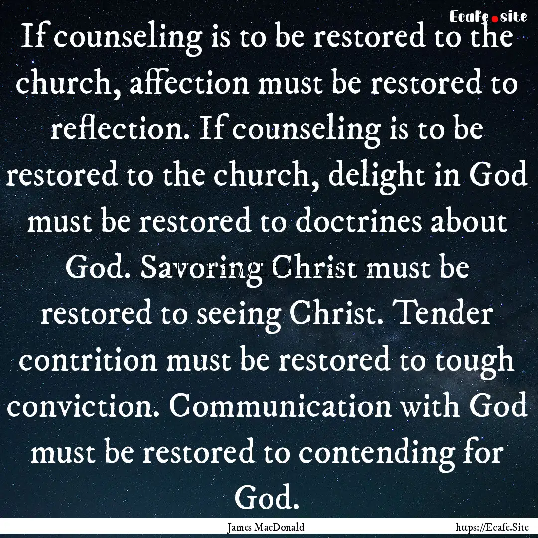 If counseling is to be restored to the church,.... : Quote by James MacDonald