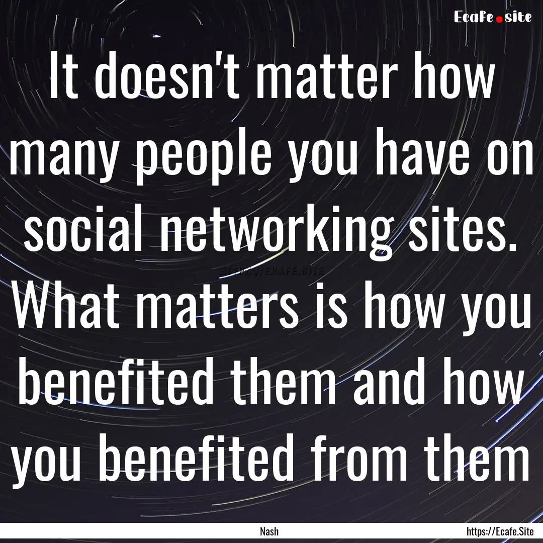 It doesn't matter how many people you have.... : Quote by Nash