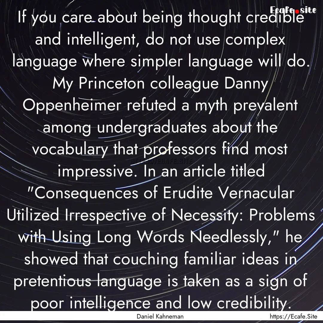 If you care about being thought credible.... : Quote by Daniel Kahneman