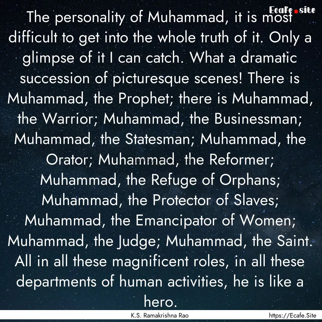 The personality of Muhammad, it is most difficult.... : Quote by K.S. Ramakrishna Rao