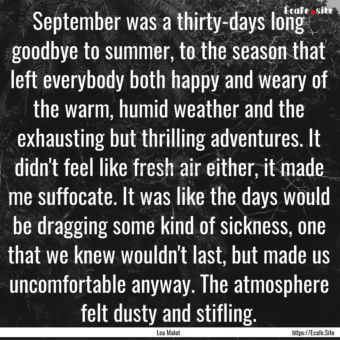 September was a thirty-days long goodbye.... : Quote by Lea Malot