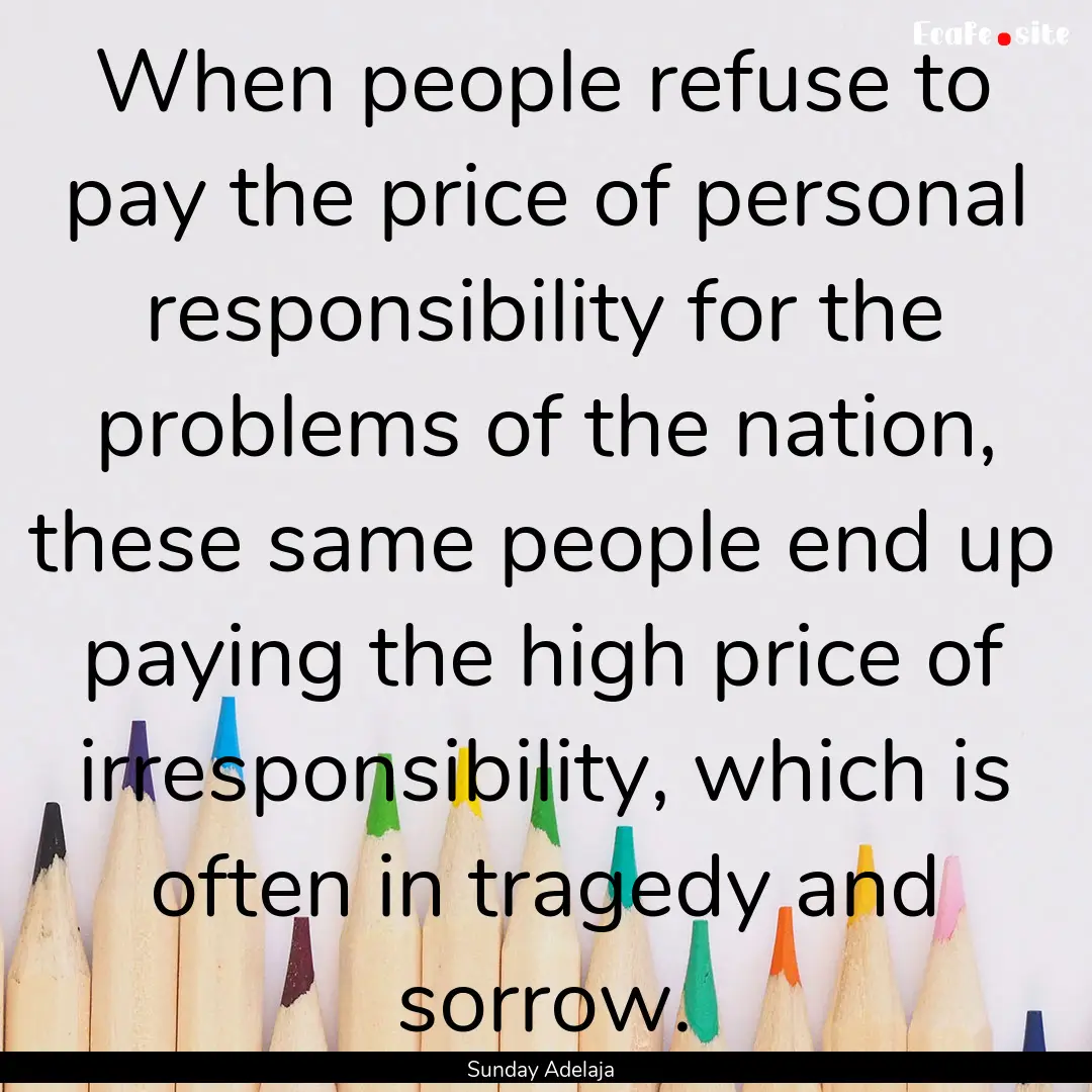 When people refuse to pay the price of personal.... : Quote by Sunday Adelaja