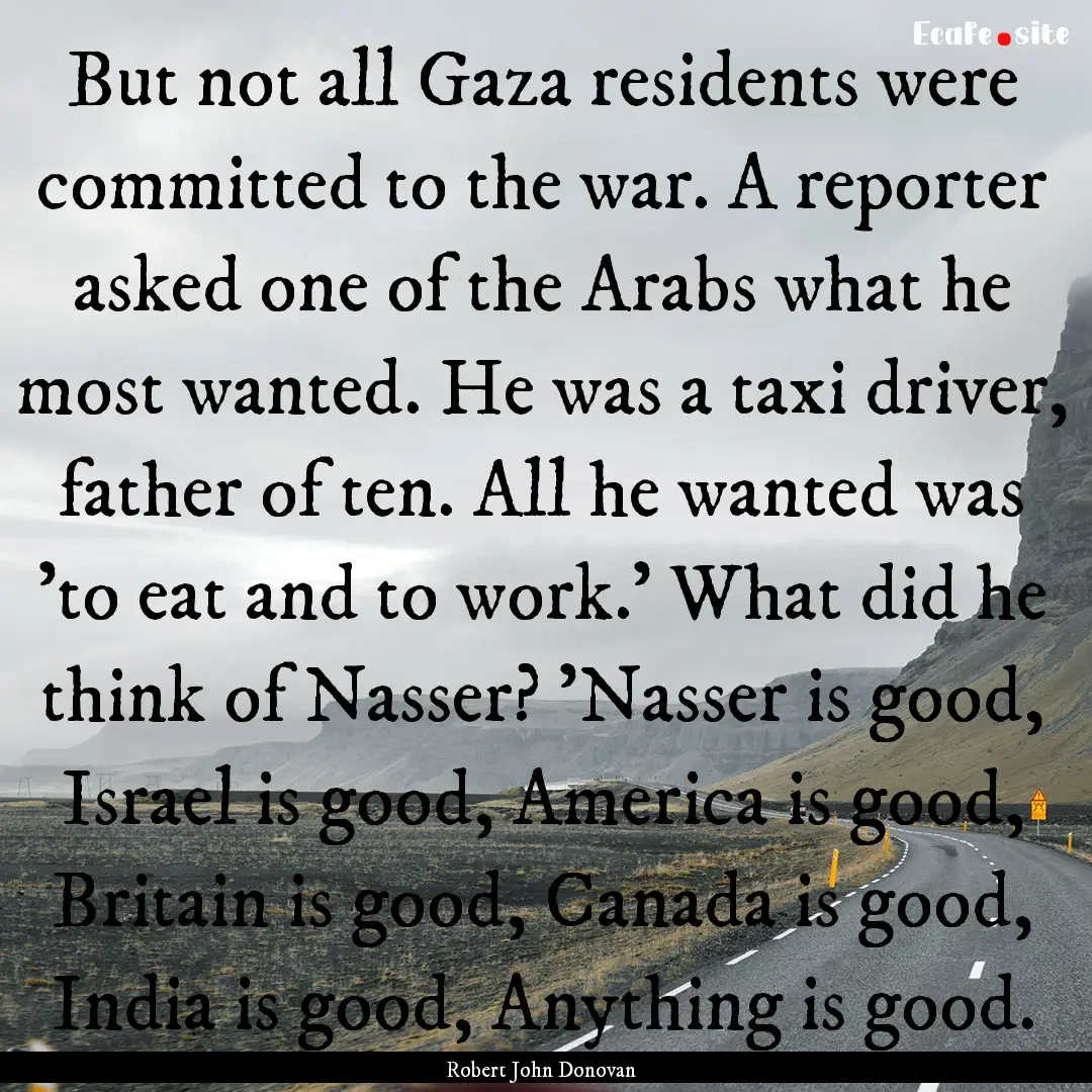 But not all Gaza residents were committed.... : Quote by Robert John Donovan