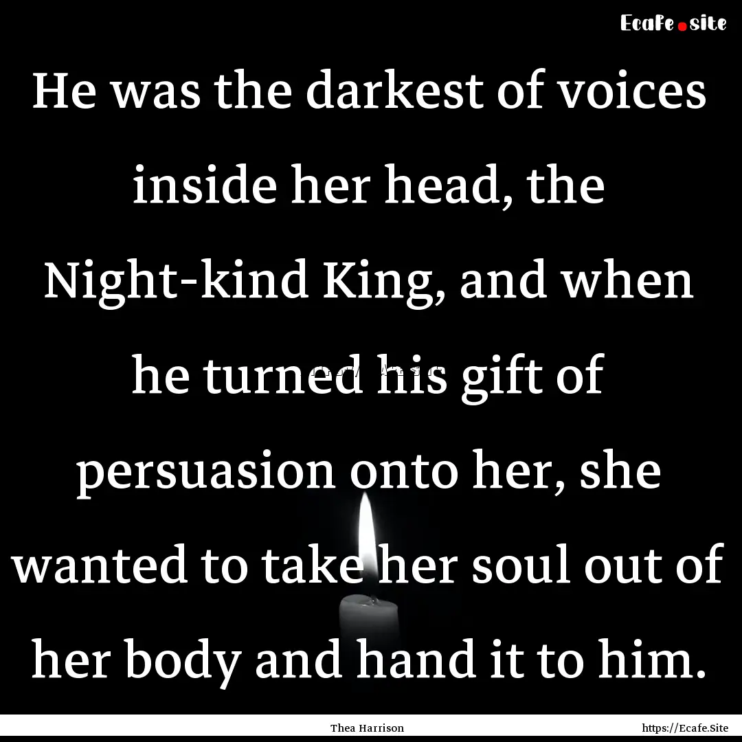 He was the darkest of voices inside her head,.... : Quote by Thea Harrison