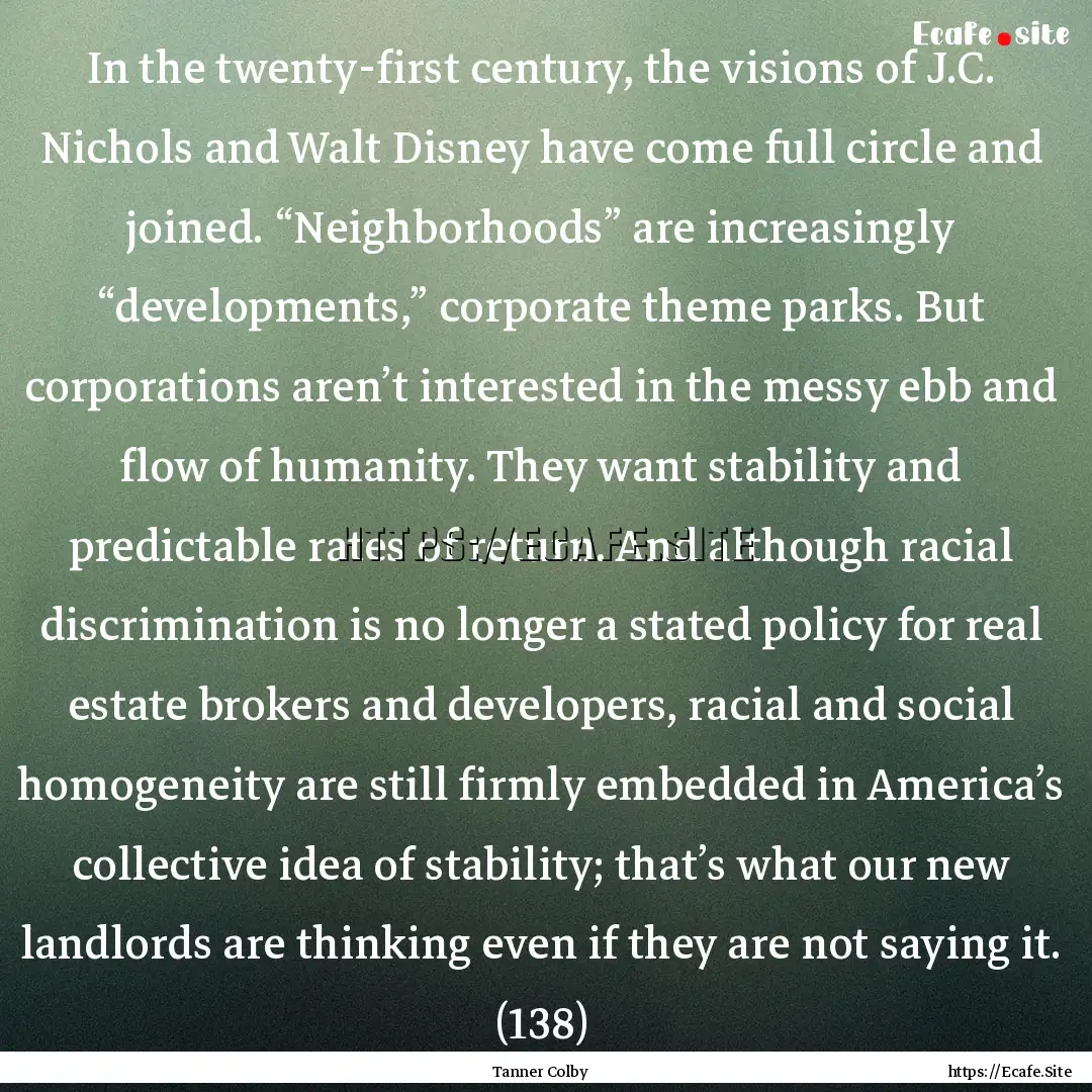 In the twenty-first century, the visions.... : Quote by Tanner Colby