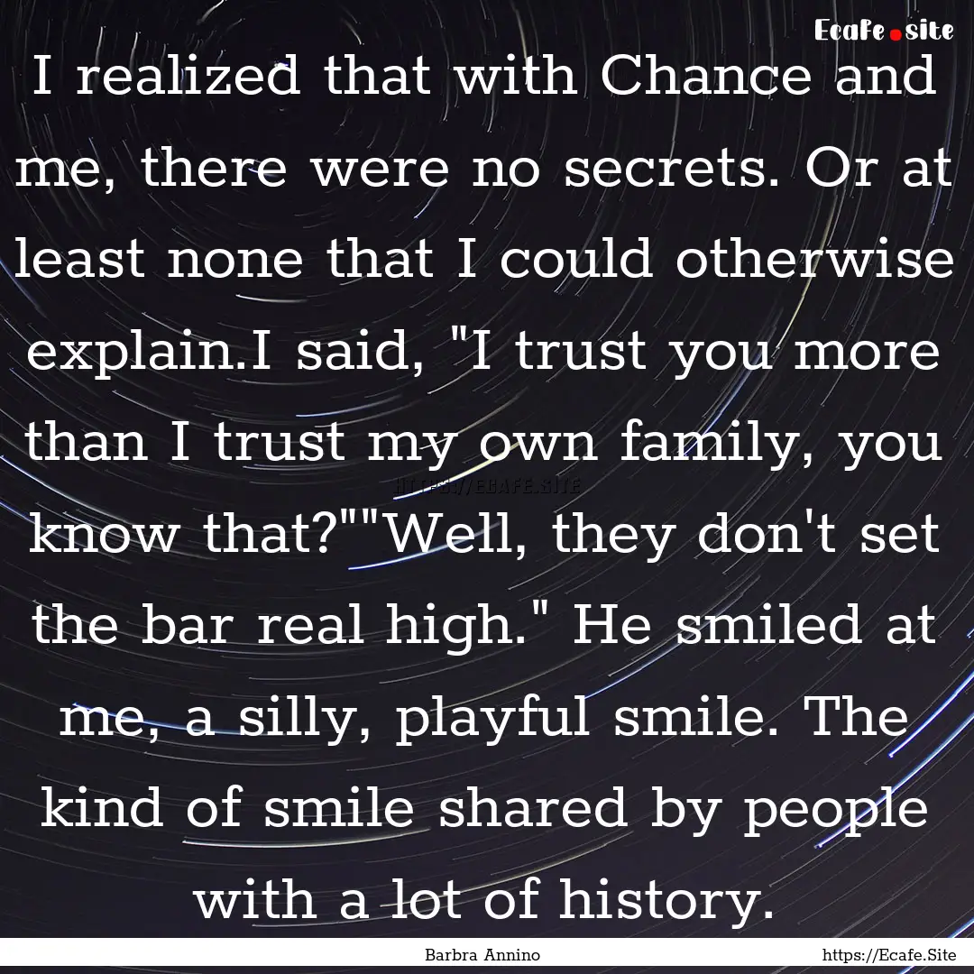 I realized that with Chance and me, there.... : Quote by Barbra Annino