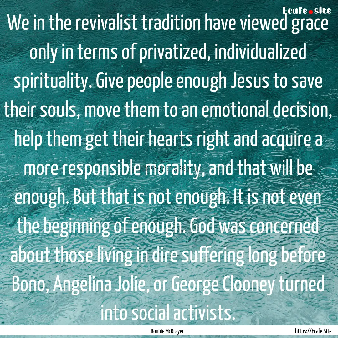 We in the revivalist tradition have viewed.... : Quote by Ronnie McBrayer