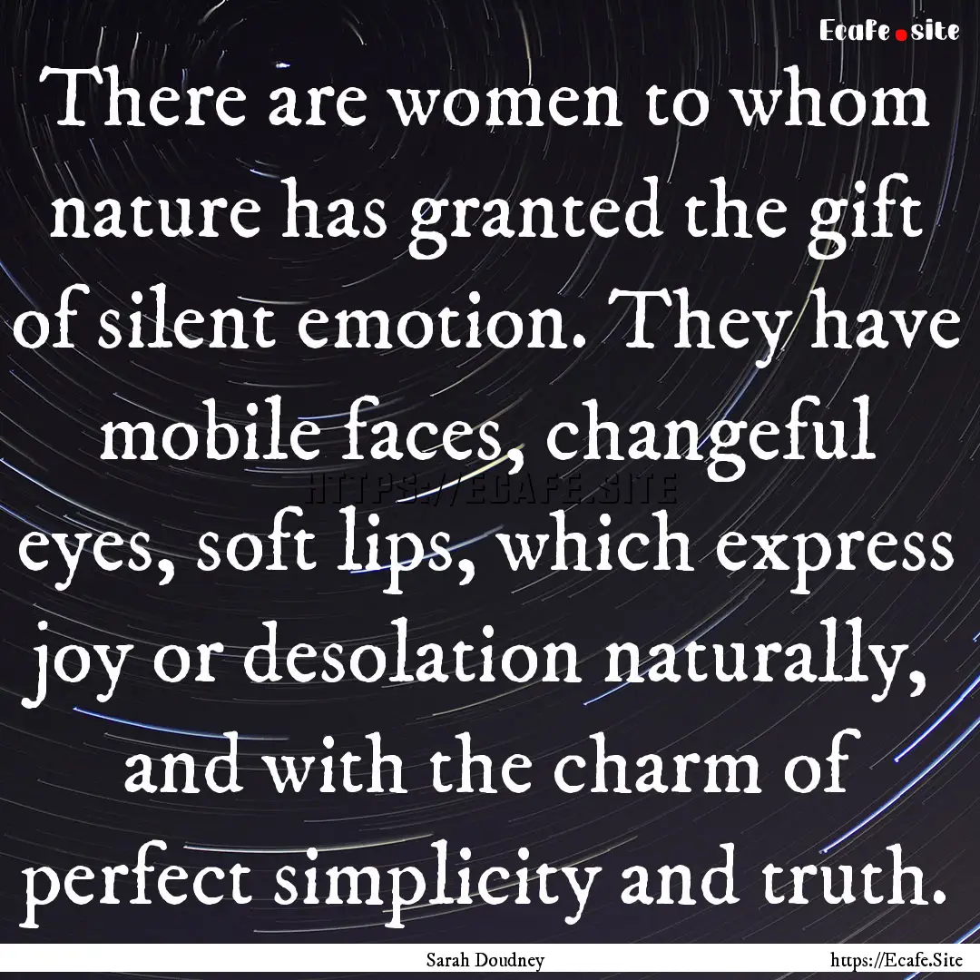 There are women to whom nature has granted.... : Quote by Sarah Doudney