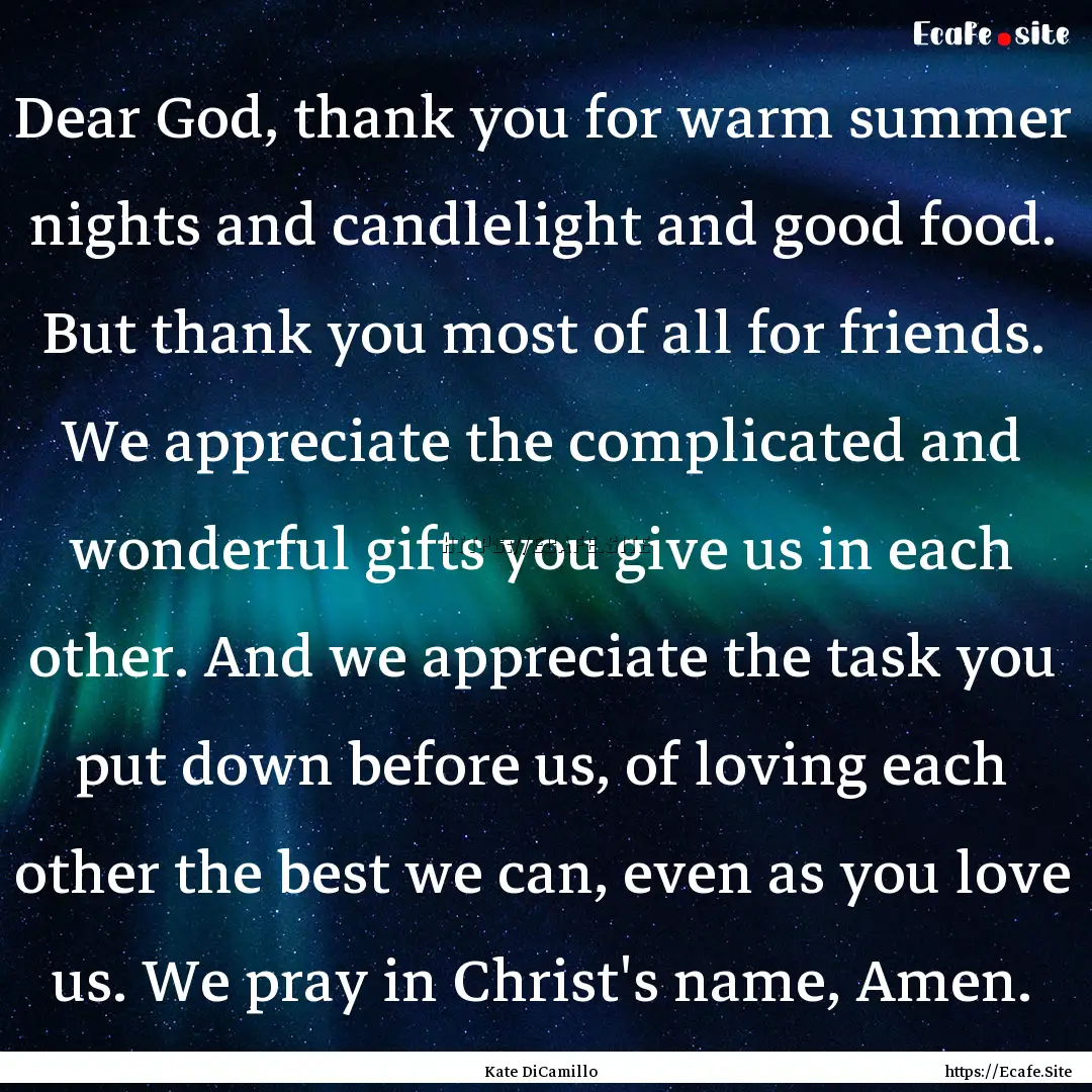 Dear God, thank you for warm summer nights.... : Quote by Kate DiCamillo