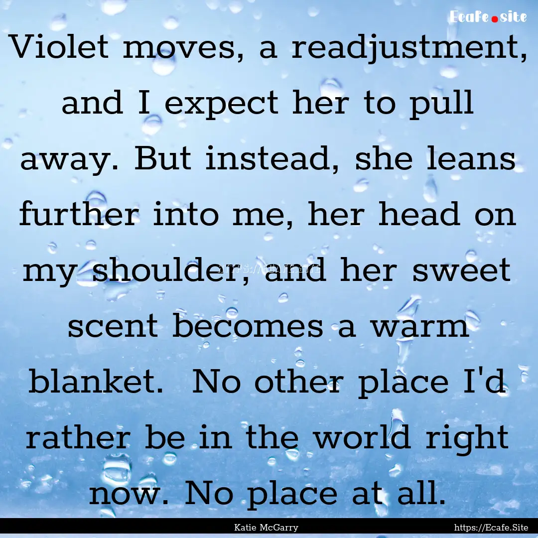 Violet moves, a readjustment, and I expect.... : Quote by Katie McGarry