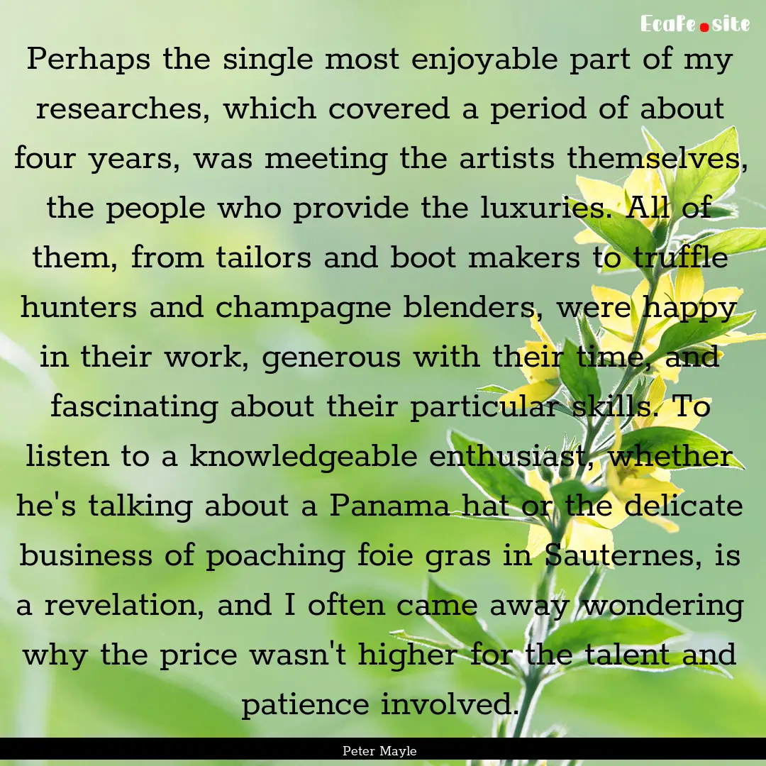 Perhaps the single most enjoyable part of.... : Quote by Peter Mayle