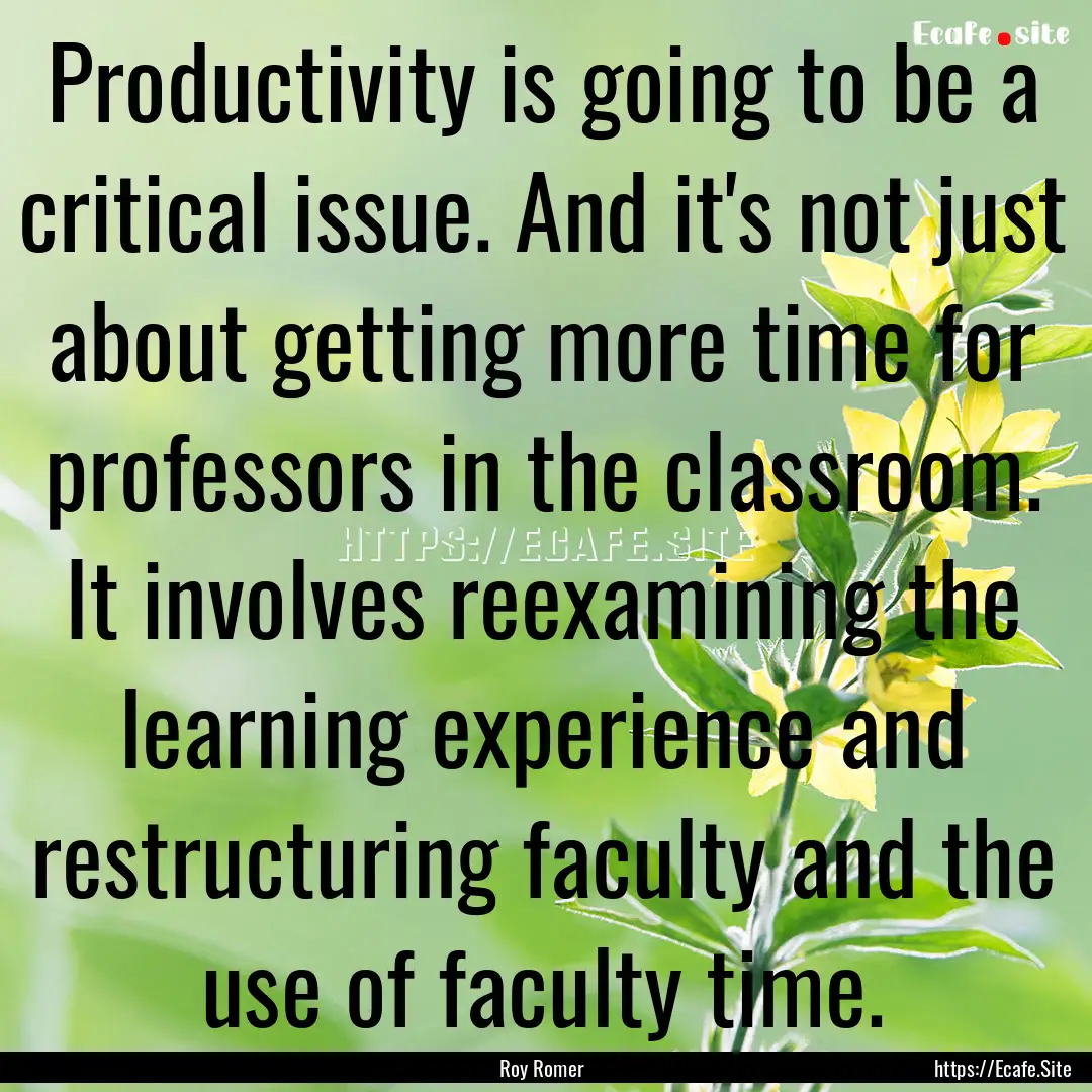 Productivity is going to be a critical issue..... : Quote by Roy Romer