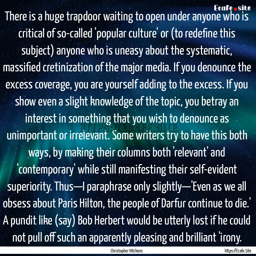 There is a huge trapdoor waiting to open.... : Quote by Christopher Hitchens