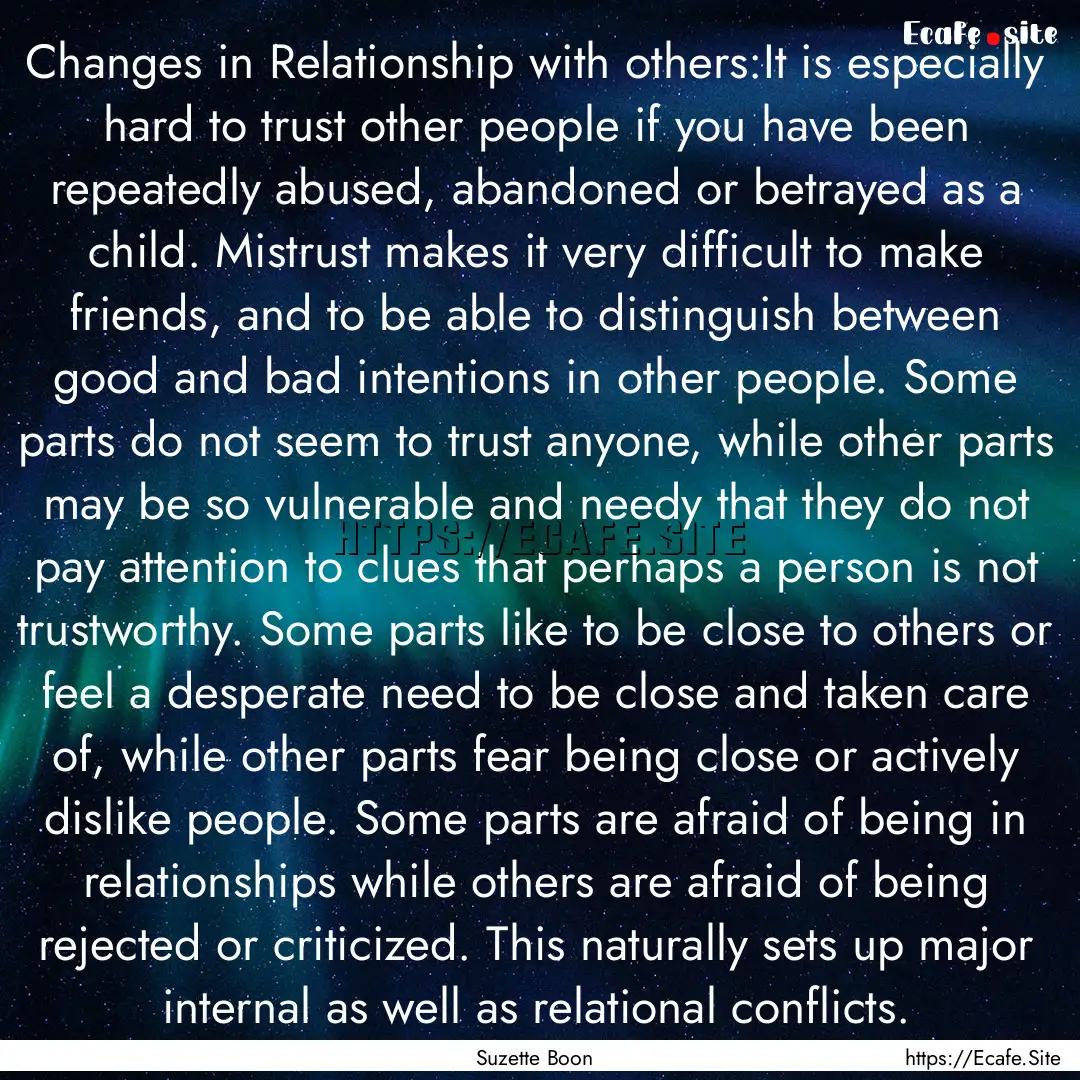 Changes in Relationship with others:It is.... : Quote by Suzette Boon