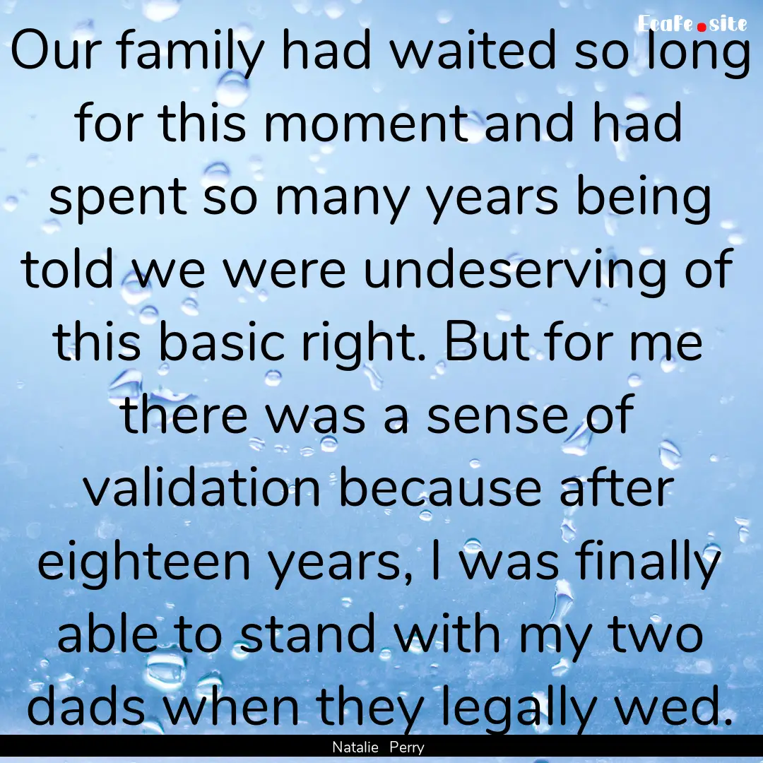 Our family had waited so long for this moment.... : Quote by Natalie Perry