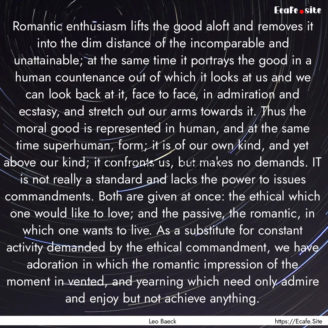 Romantic enthusiasm lifts the good aloft.... : Quote by Leo Baeck