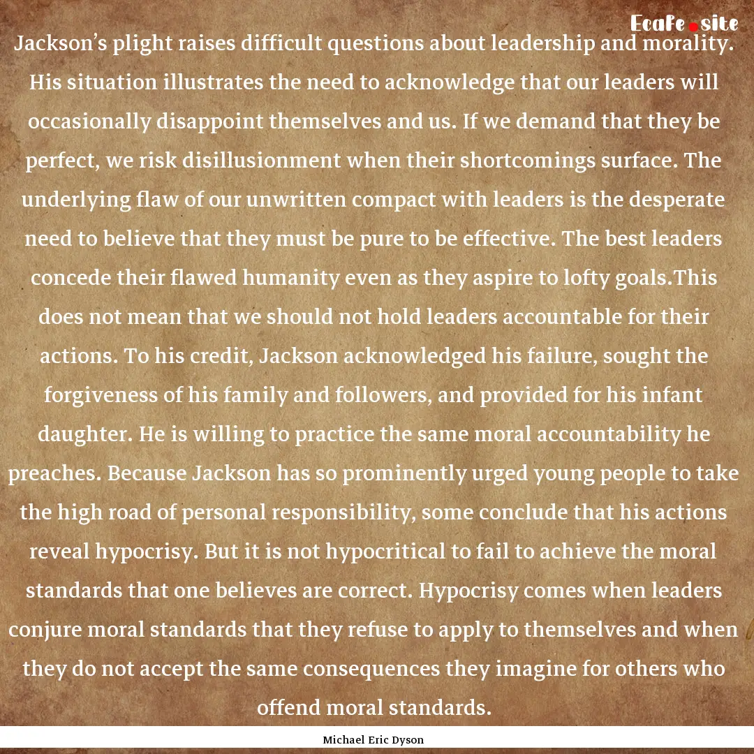 Jackson’s plight raises difficult questions.... : Quote by Michael Eric Dyson