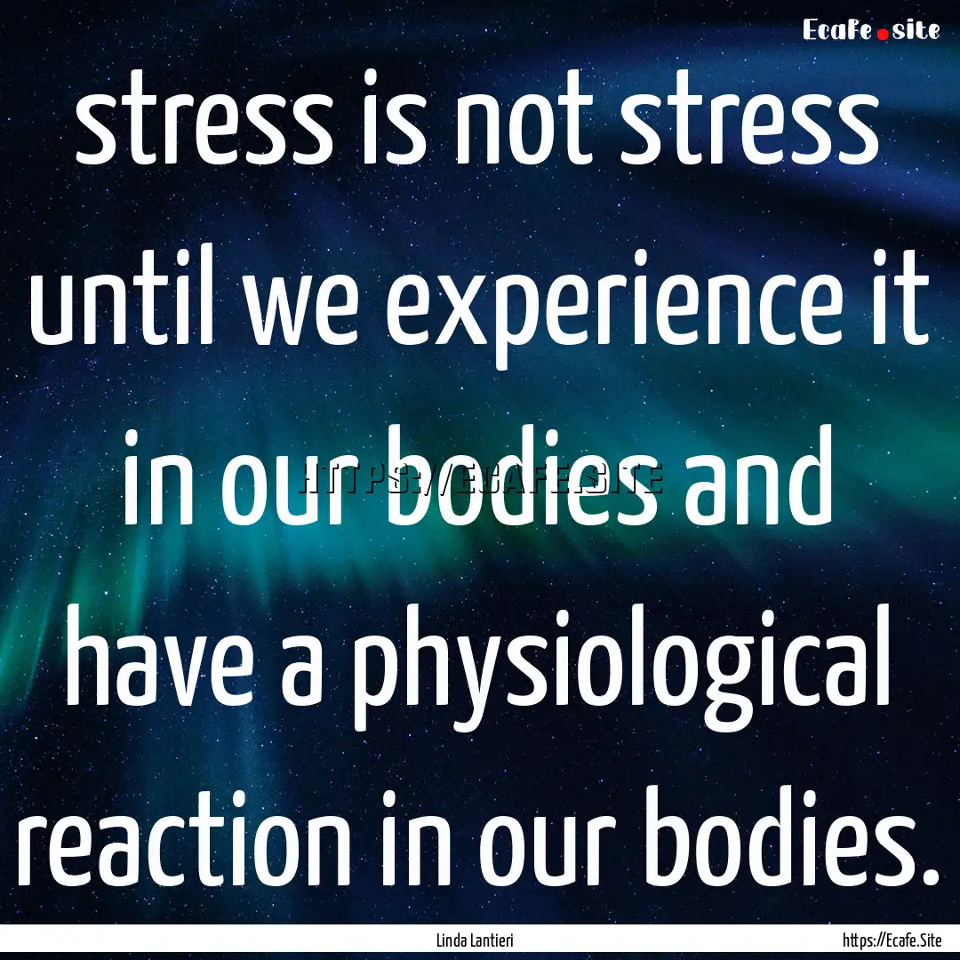 stress is not stress until we experience.... : Quote by Linda Lantieri