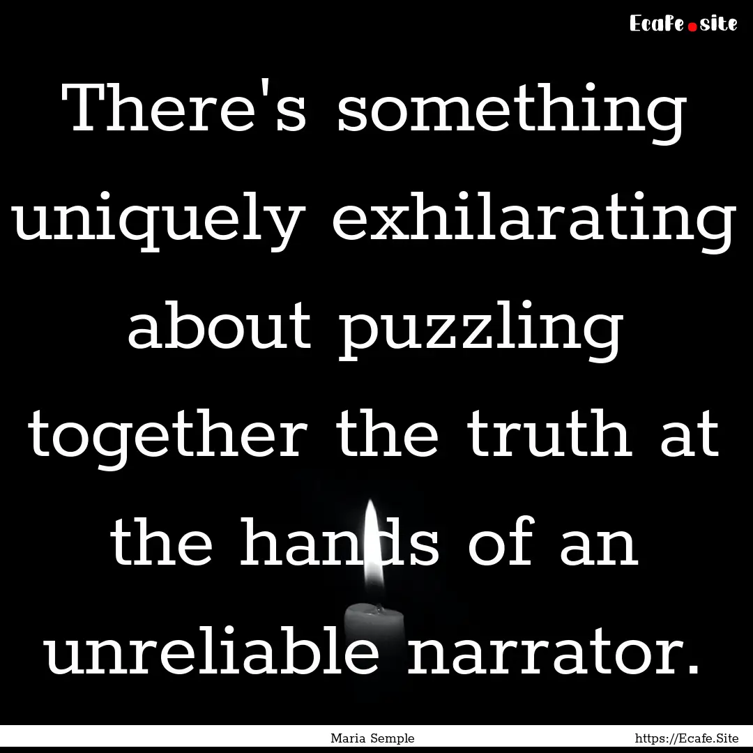 There's something uniquely exhilarating about.... : Quote by Maria Semple