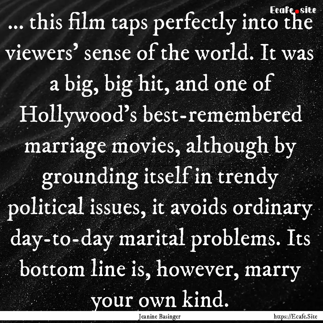 ... this film taps perfectly into the viewers’.... : Quote by Jeanine Basinger