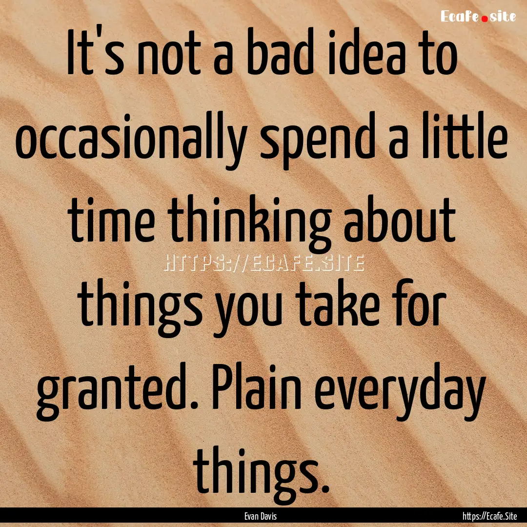 It's not a bad idea to occasionally spend.... : Quote by Evan Davis