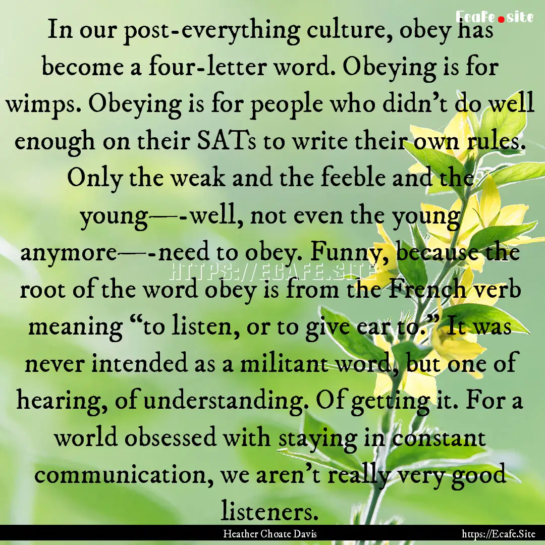 In our post-everything culture, obey has.... : Quote by Heather Choate Davis