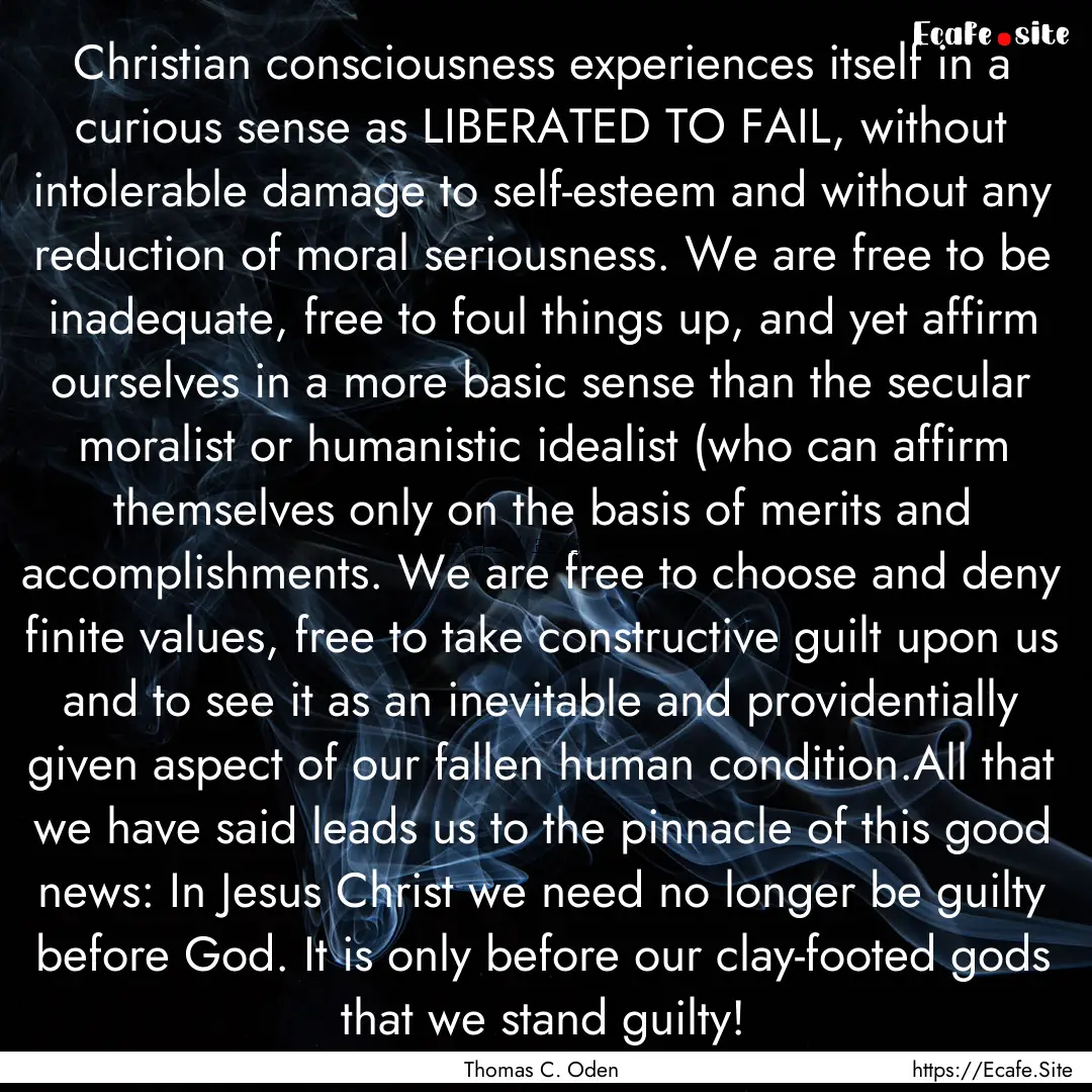 Christian consciousness experiences itself.... : Quote by Thomas C. Oden