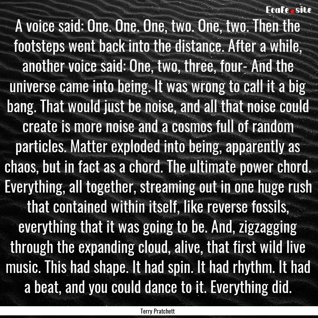 A voice said: One. One. One, two. One, two..... : Quote by Terry Pratchett