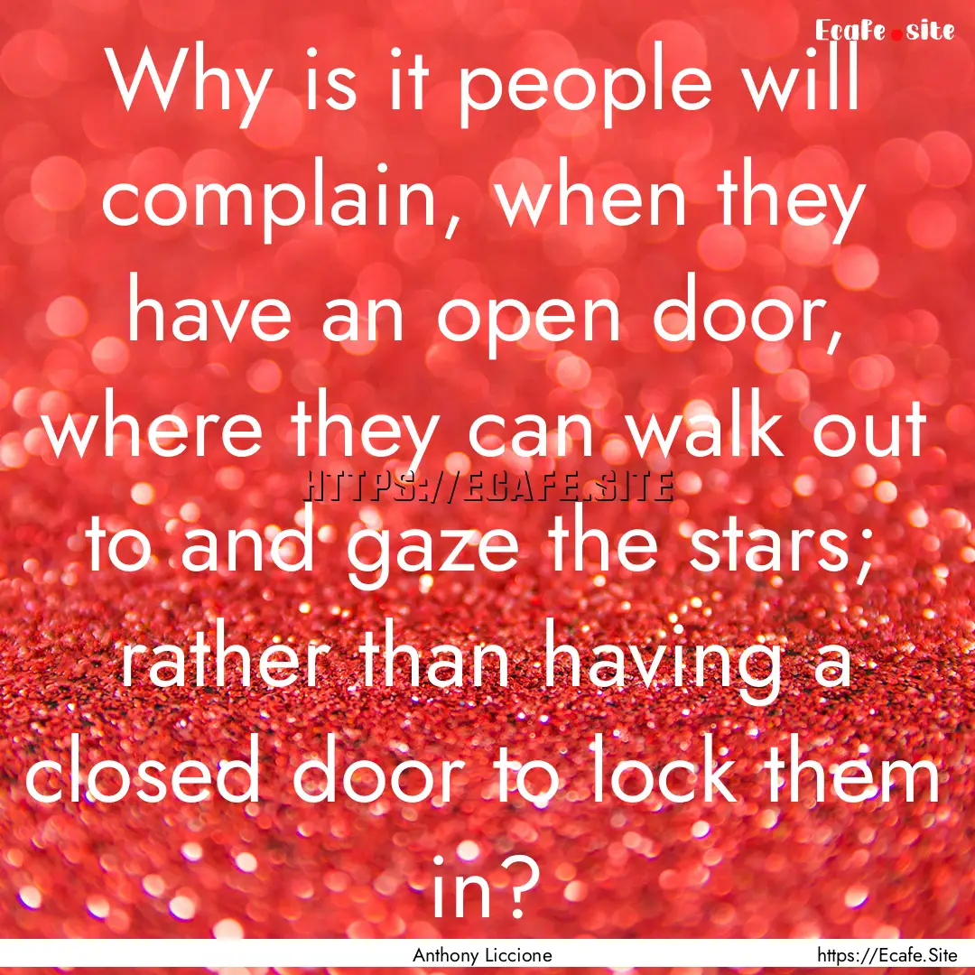 Why is it people will complain, when they.... : Quote by Anthony Liccione