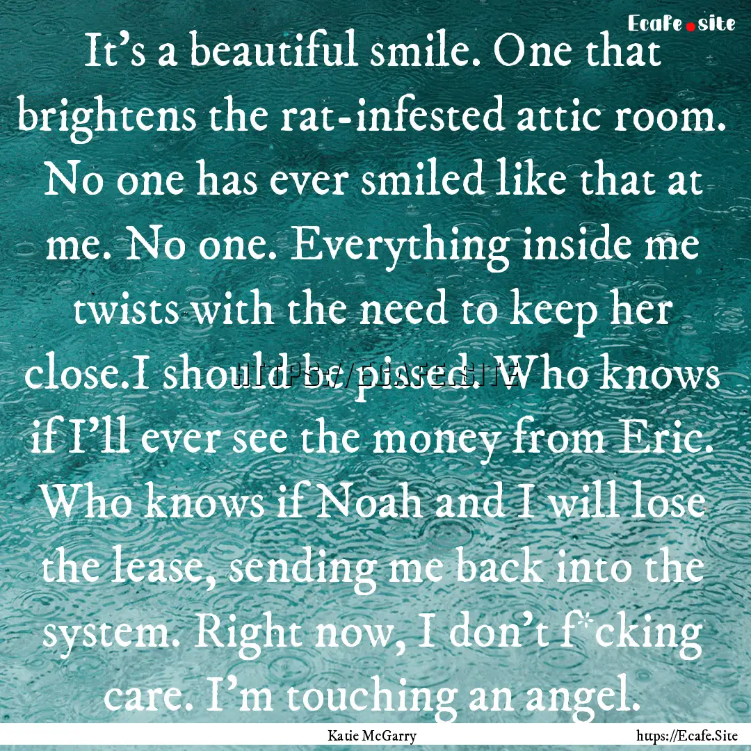 It’s a beautiful smile. One that brightens.... : Quote by Katie McGarry